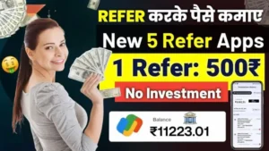 Refer Karke Paise Kaise Kamaye बिना निवेश के एक रेफरल पर कमाएं ₹500, जानें बेस्ट रेफर करके पैसे कमाने वाला ऐप्स